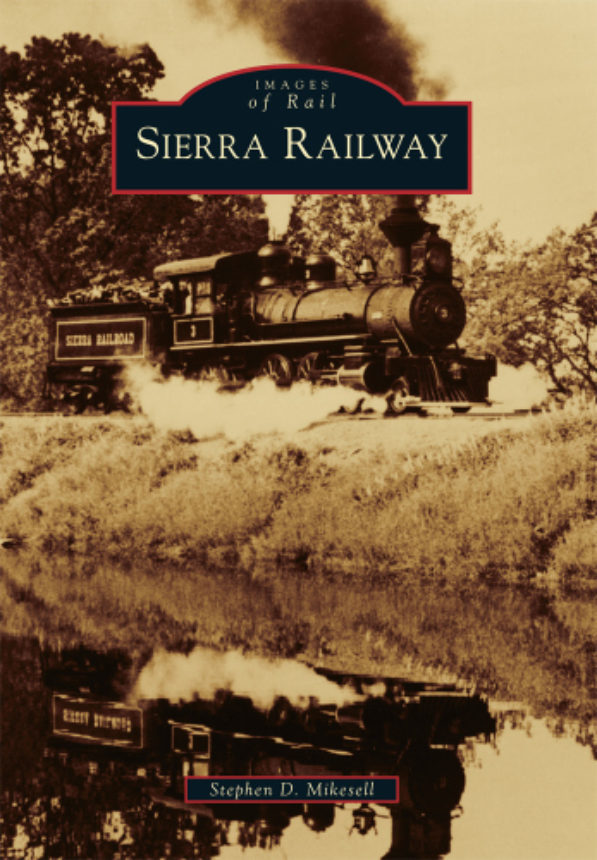 Railtown 1897 And The Sierra Railway